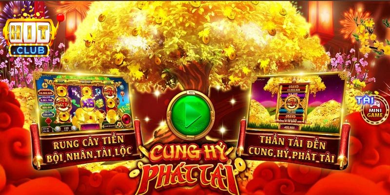 Cung Hỷ Phát Tài Hitclub - Vận May Gõ Cửa Tới Tay Bạn 2 Cung Hỷ Phát Tài Hitclub là game slot đẳng cấp nên thử ngay