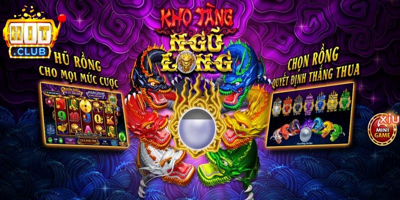 Kho Tàng Ngũ Long Hitclub là một siêu phẩm giải trí đầy lôi cuốn